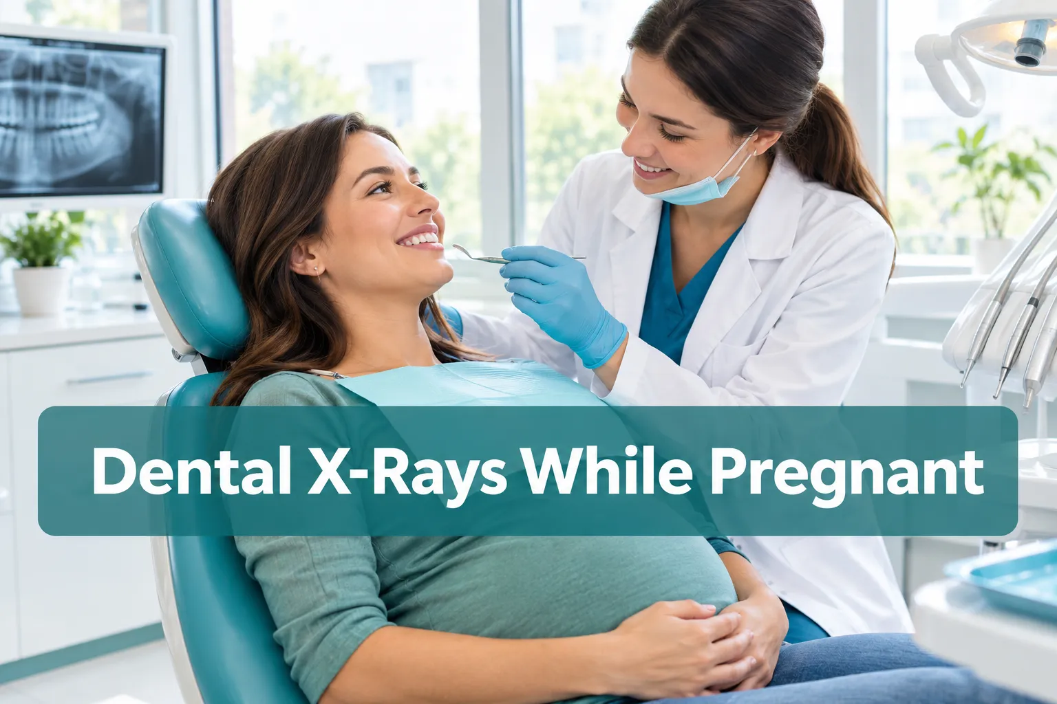 Can You Get Dental X-Rays While Pregnant? What Every Expectant Mother Should Know